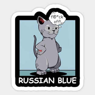 Russian Blue - f@*ck off! Funny Rude Cat Sticker